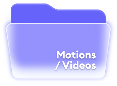Motions / Videos
